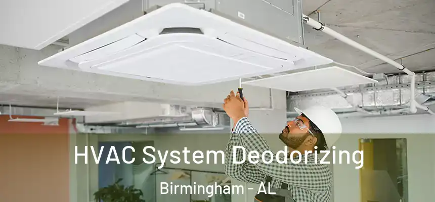  HVAC System Deodorizing Birmingham - AL
